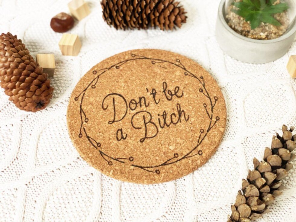 Podložka pod hrnec - Don't be a Bitch