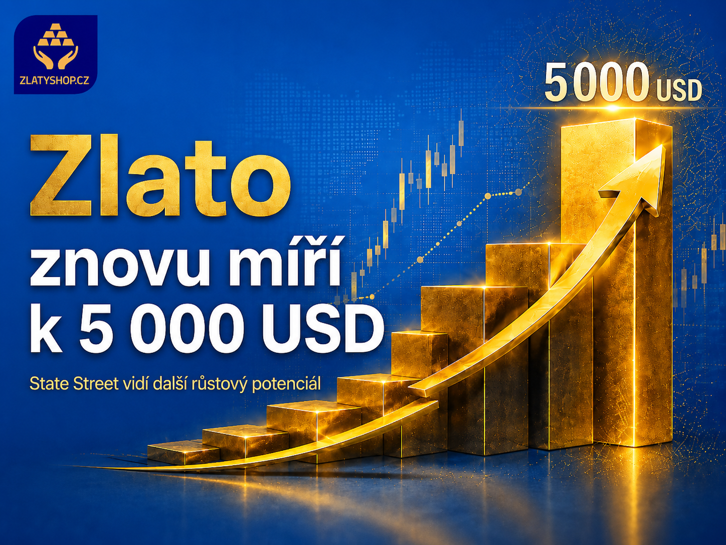 Zlato za 5 000 dolarů je znovu ve hře. State Street: 10 000 USD je otázkou času