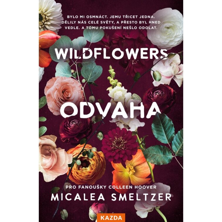 WILDFLOWERS: Odvaha