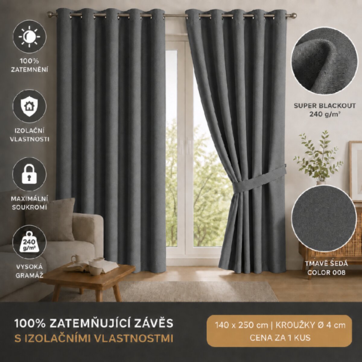 100% zatemňující závěs SUPER BLACKOUT s izolačními vlastnostmi 140 × 250 cm, tmavě šedá color 008 s kroužky (cena za 1 kus)