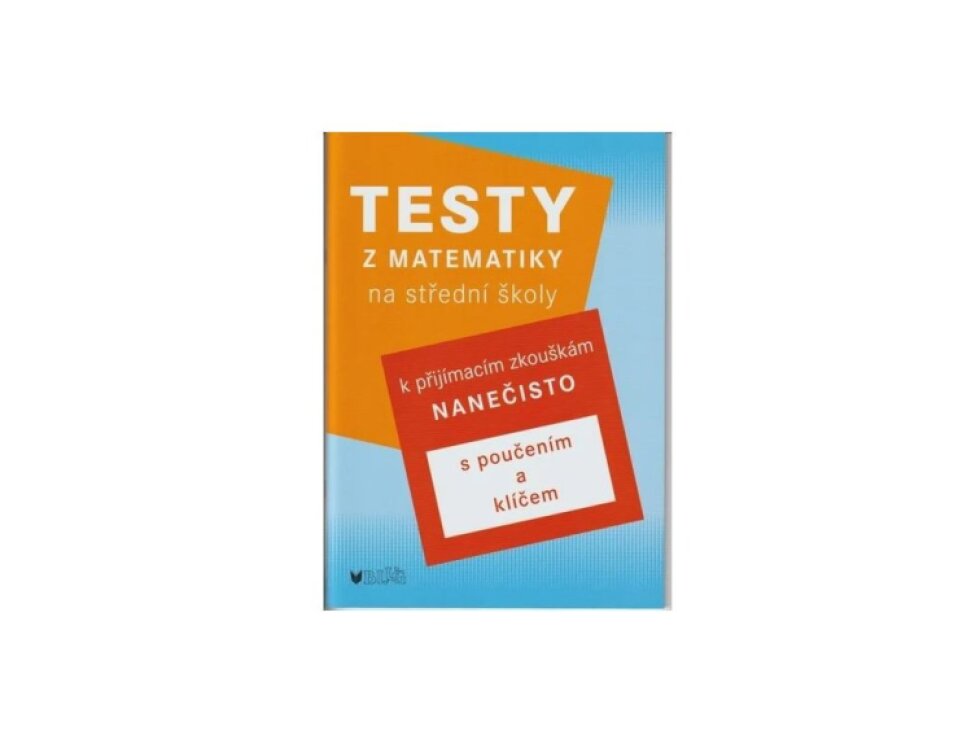 Testy z matematiky na střední školy