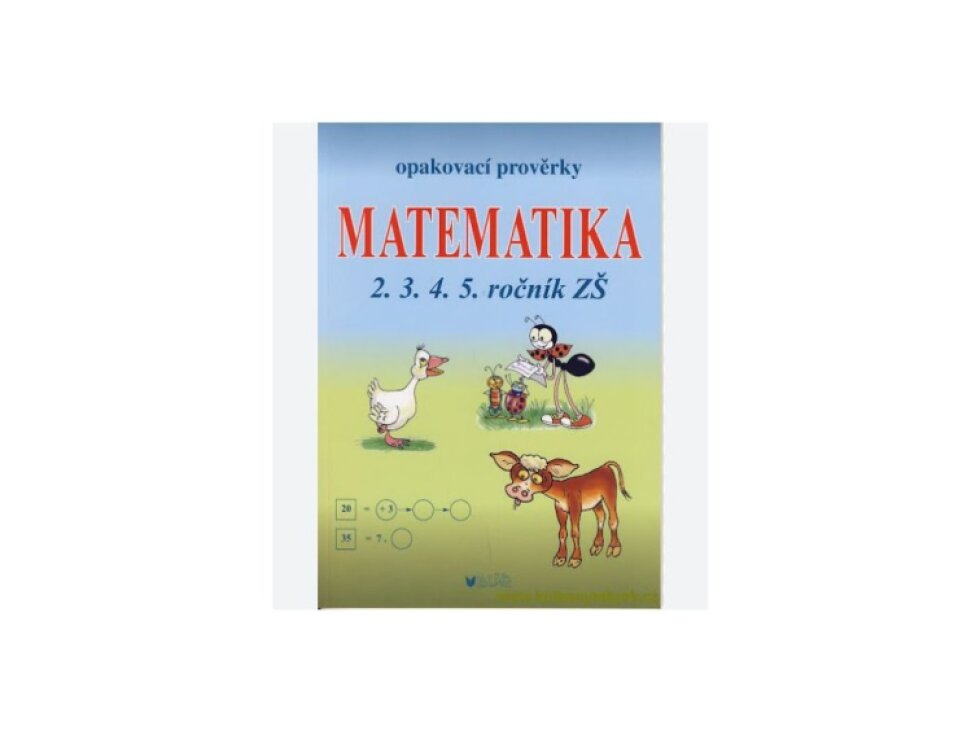 Opakovací prověrky MATEMATIKA 2.,3.,4.,5. ročník ZŠ