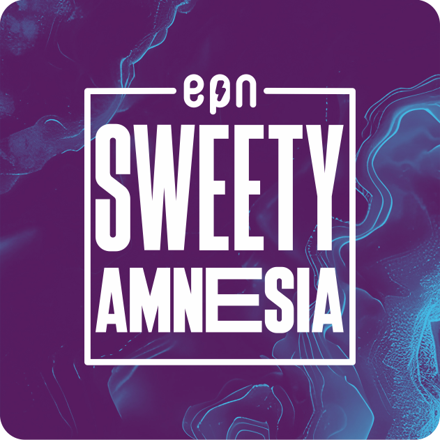 EPN disPOD | Sweety Amnesia