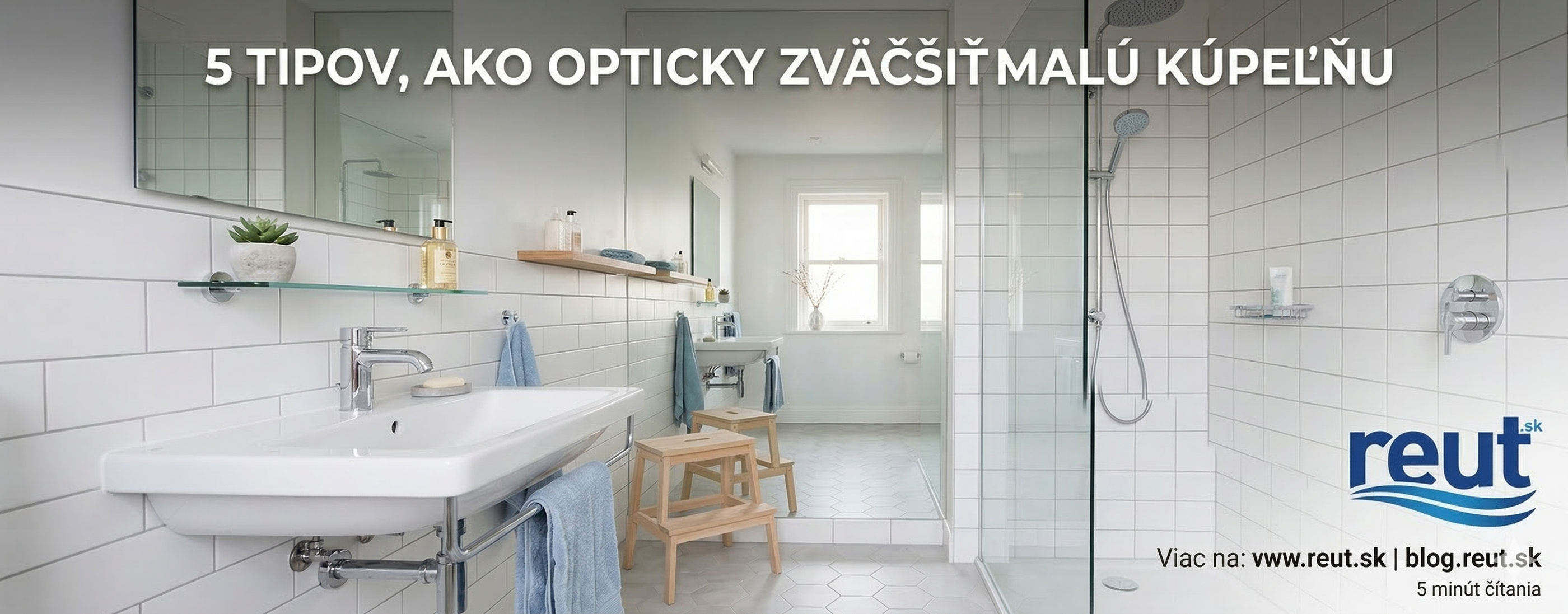 5 tipov, ako opticky zväčšiť malú kúpeľňu