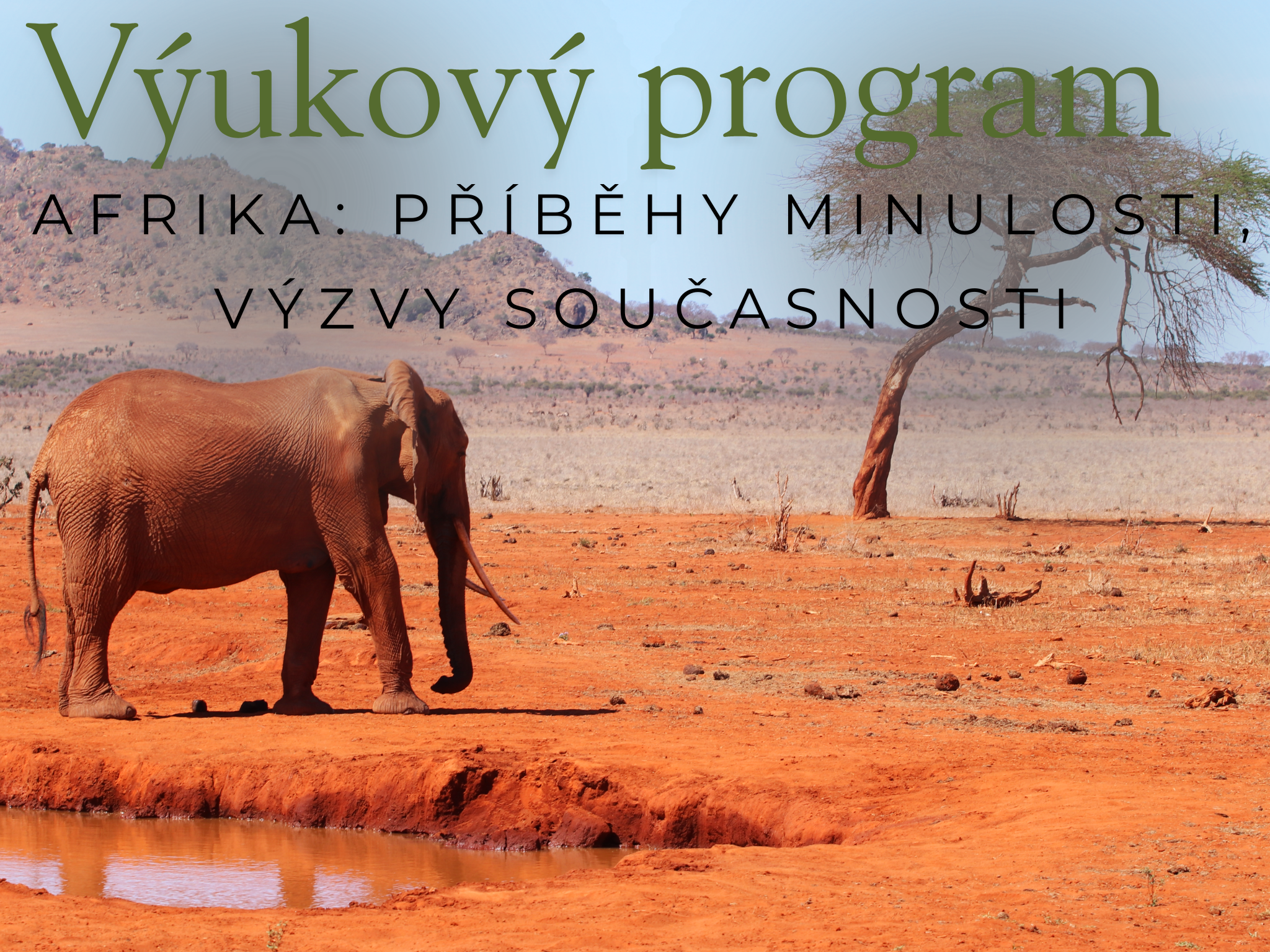 Afrika: příběhy minulosti, výzvy současnosti