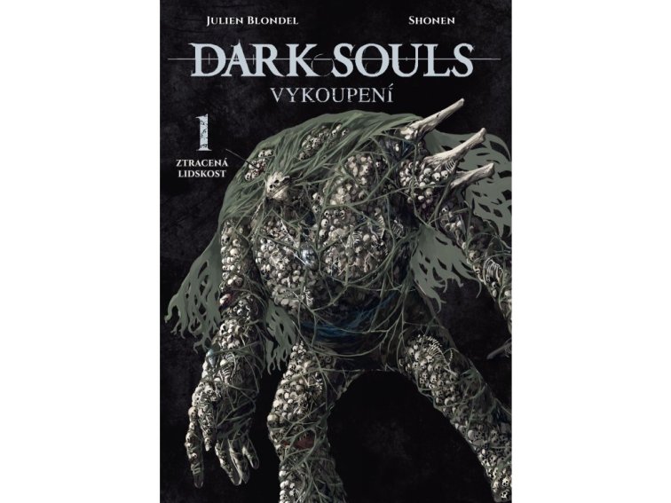 Dark Souls - Vykoupení 1: Ztracená lidskost