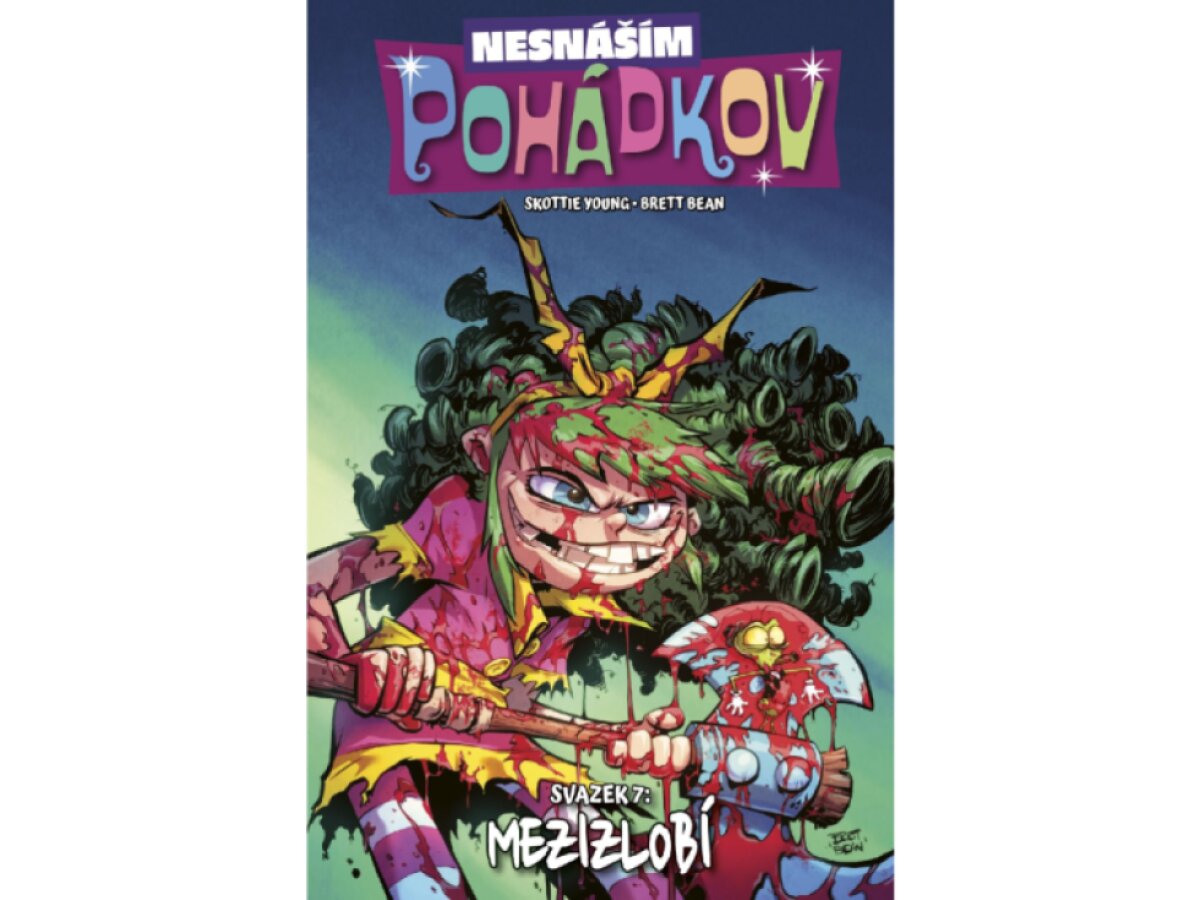 Nesnáším Pohádkov 7: Mezizlobí